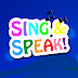 SING and SPEAK