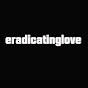 eradicatinglove