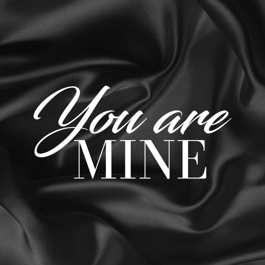 Слушать you are mine. You are mine. You are mine обложка. Ares mine логотип. Be mine картинки.