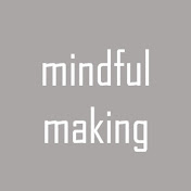 mindfulmaking