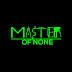 Master of None