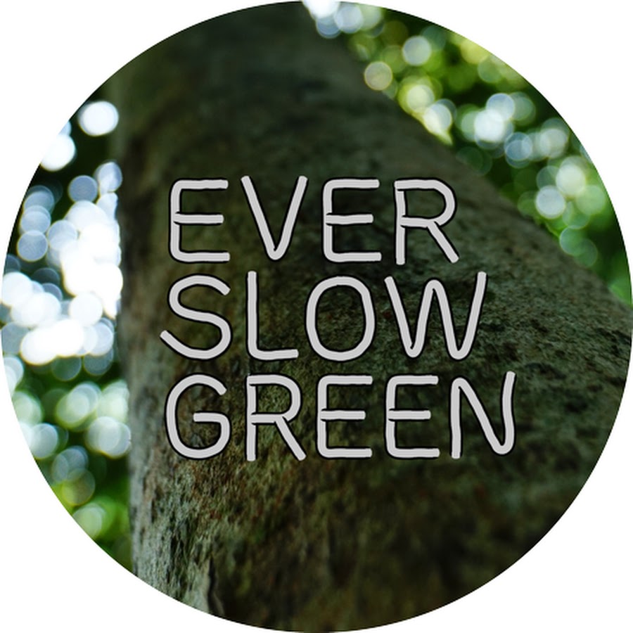 EVER SLOW GREEN