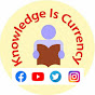 KNOWLEDGE IS CURRENCY