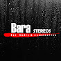 Bara Stereos