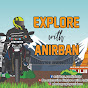 Explore with Anirban