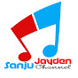 Sanju Jayden Channel