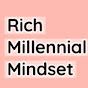 Rich Millennial Mindset