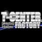 T-CENTER FACTORY