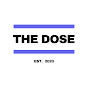 The Dose