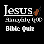 Jesus-Almighty God Bible Quiz