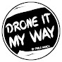 Drone It My Way