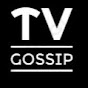 TV GOSSIP