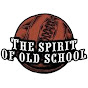 The Spirit Of Old School