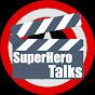 SuperHero Talks