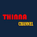 THINNA CHANNEL