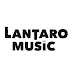 LANTARO MUSIC