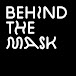 Behind the Mask