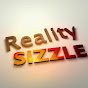 Reality SIZZLE