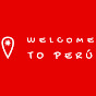 WELCOME TO PERÚ