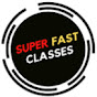 SUPER FAST CLASSES