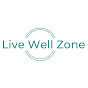 Live Well Zone