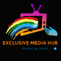 EXCLUSIVE MEDIA HUB