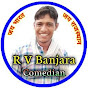 R. V. Banjara comedian