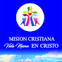 Misión Cristiana Vida Nueva En Cristo