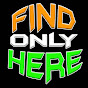 FIND ONLY HERE