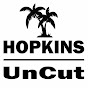 Hopkins Uncut