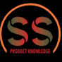 SS PRODUCT KNOWLEDGE