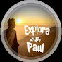 Explore with Paul