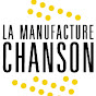 la Manufacture Chanson