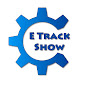 E Track Show