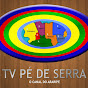 TV PE DE SERRA