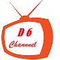 D6 Channel