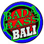 Bada Bass Bali