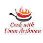 Cook with Umm Arshman