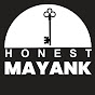 Honest with Mayank