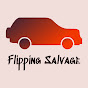 Flipping Salvage