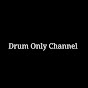 Drum Only Channel