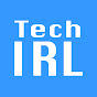 Tech IRL