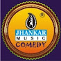 Jhankar Music Comedy