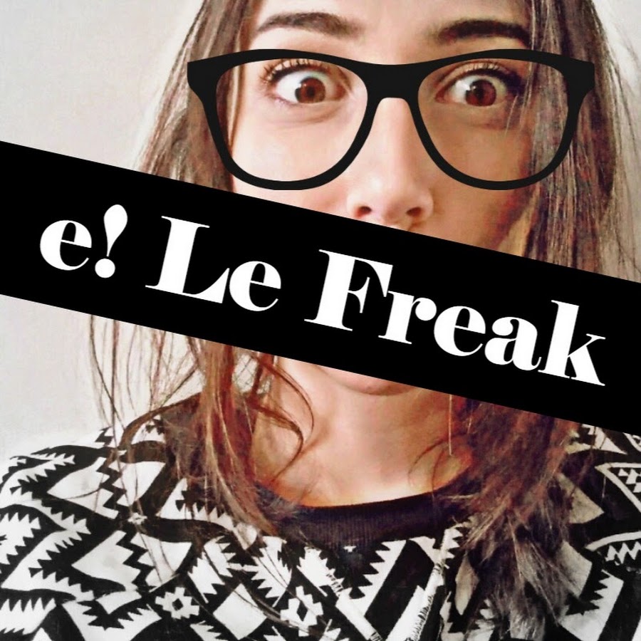 e! Le Freak @elefreak
