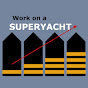 Work on a Superyacht