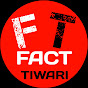 Fact Tiwari