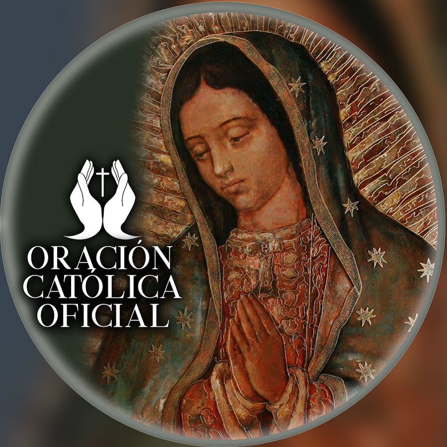 Oración Católica Oficial @OracionCatolicaOficial