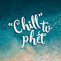 Chill Phết TV