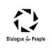 Dialogue for People