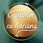 Croitorim cu Adriana